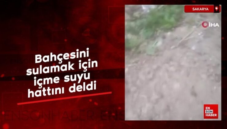 Sakarya’da bahçe sulamak için içme suyu çizgisini deldiler