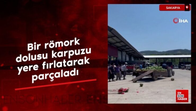 Sakarya’da bir römork dolusu karpuzu yere fırlatarak parçaladı