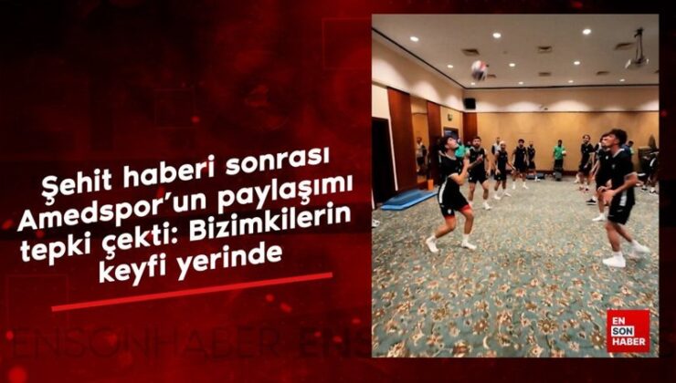Şehit haberi sonrası Amedspor’un paylaşımı reaksiyon çekti: Bizimkilerin keyfi yerinde