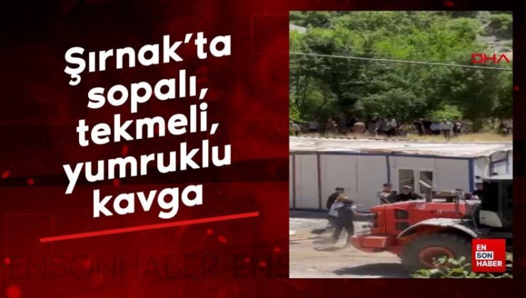 Şırnak’ta sopalı, tekmeli, yumruklu hengame kamerada