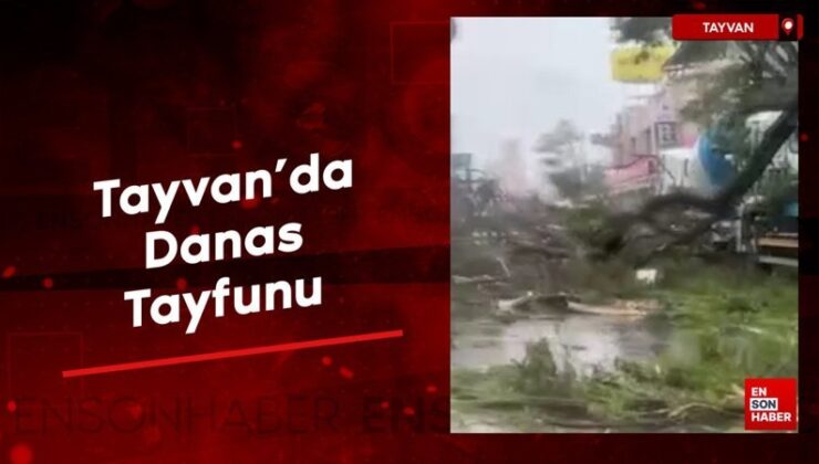 Tayvan’da Danas Tayfunu tesirli oldu