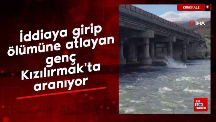 Teze girip, vefatına atlayan genç 4 gündür Kızılırmak’ta aranıyor