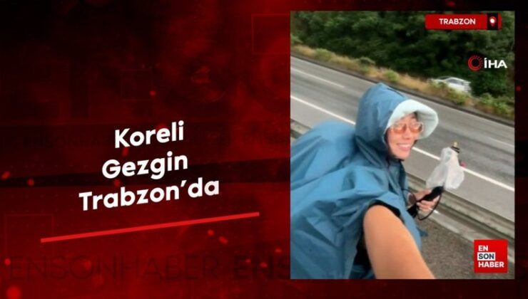 Trabzon’da Koreli Gezgin