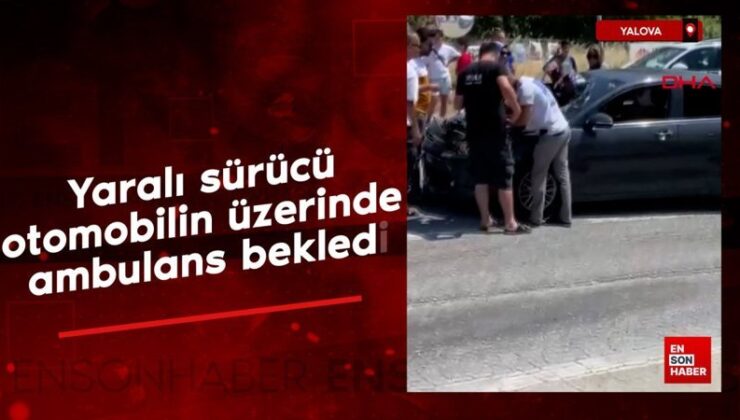 Yalova’da motosiklet şoförü düştüğü aracın üzerinde ambulans bekledi