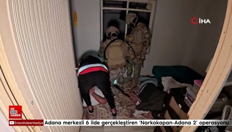 Adana merkezli 6 vilayette gerçekleştiren ‘Narkokapan-Adana 2′ operasyonu