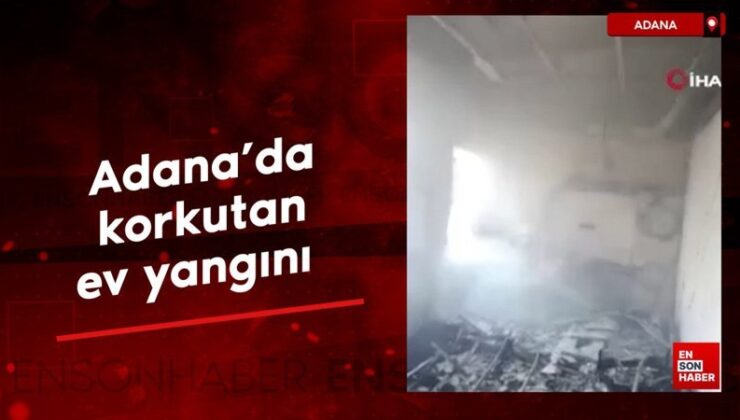 Adana’da korkutan mesken yangını
