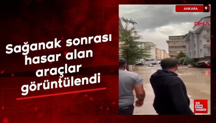 Ankara’da sağanak sonrası hasar alan araçlar görüntülendi