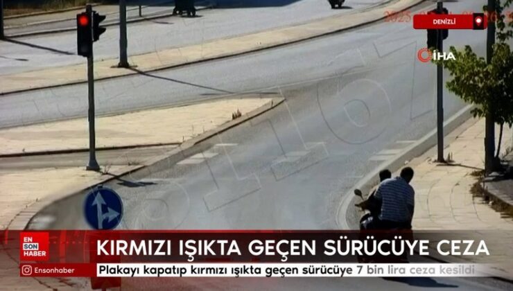Denizli’de plakayı kapatıp kırmızı ışıkta geçen şoföre 7 bin lira ceza kesildi