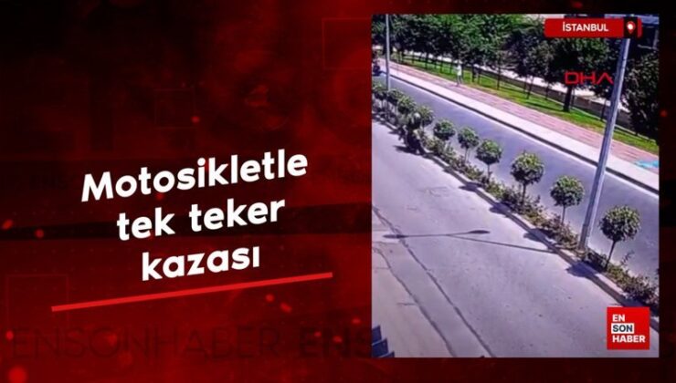 İstanbul’da motosikletle tek teker kazası
