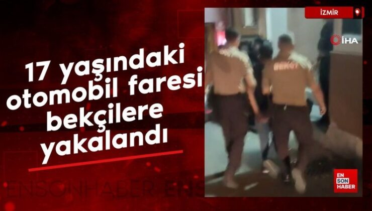 İzmir’de 17 yaşındaki araba faresi bekçilere yakalandı