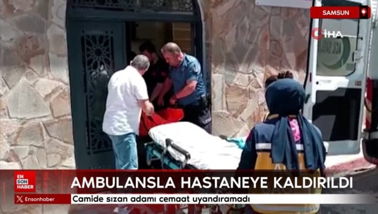 Samsun’da mescitte sızan adam ambulansla hastaneye kaldırıldı