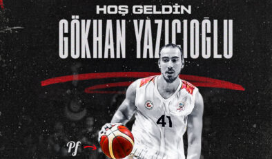 Gaziantep Basketbol Gökhan Yazıcıoğlu’nu açıkladı