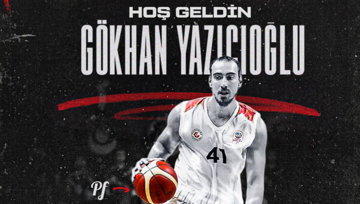 Gaziantep Basketbol Gökhan Yazıcıoğlu’nu açıkladı